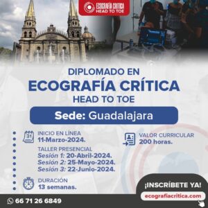 Diplomado en Ecografía Crítica Head to Toe en áreas críticas (marzo 2024, sede Guadalajara)