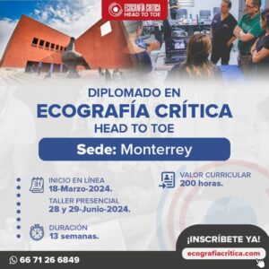 Diplomado en Ecografía Crítica Head to Toe en áreas críticas (marzo 2024, sede Monterrey)