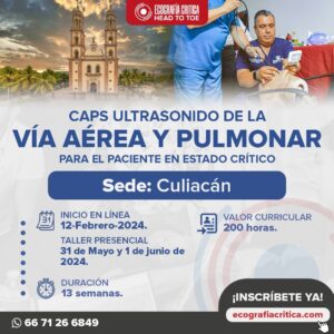 Diplomado Avanzado CAPS: Ultrasonido de la vía aérea y pulmonar para el paciente en estado crítico (febrero 2024, sede Culiacán)